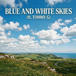 blue and white skies [LIVE] ft. tommy G 
