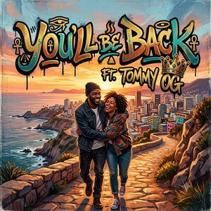 you'll be back ft. tommy OG