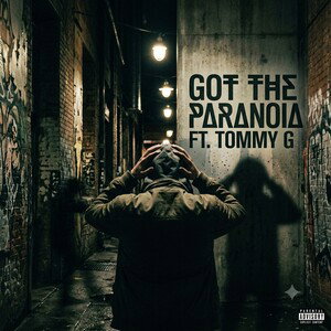 got the paranoia ft. tommy G