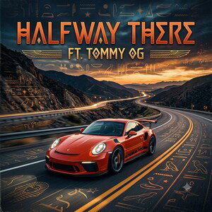 halfway there ft. tommy OG