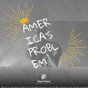 America’s Problem 
