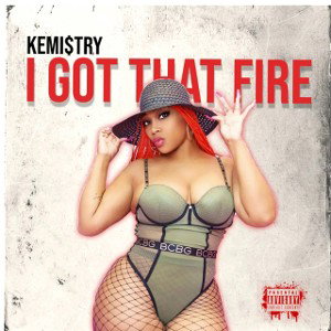 kemistry got that fire mix