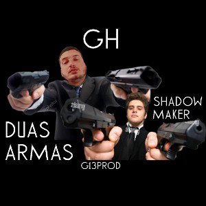 GH - Duas Armas FT Shadow Maker 