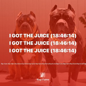 I got the Juice (18:46:14)