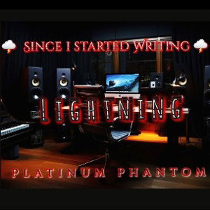  🌩 🎤 🔥  Since I Started Writing -  Lightning  🌩 🎤 🔥 