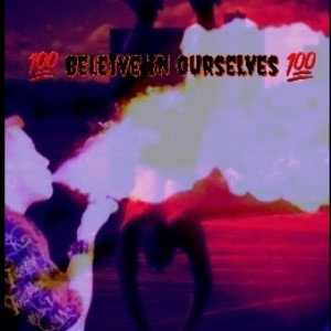 F/s 💯 ✌Believe In Ourselves ✌ 💯 F/s