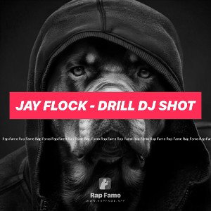 Jay Flock - Drill dj shot