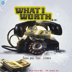 Snow Pee ft Lilmas - What I Worth