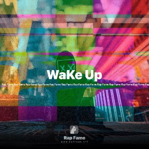 WaKe Up