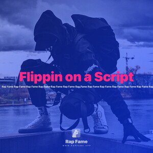 Flippin on a Script 