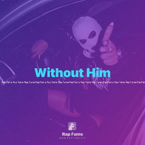 Without Him