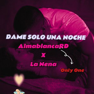 dame solo una noche