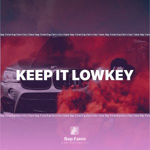 Keep It Lowkey 