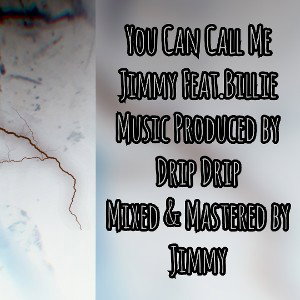 You Can Call Me_Lil Jimmy Feat.Billie