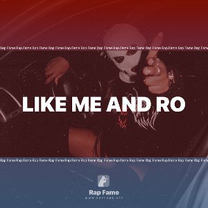 like me and Ro