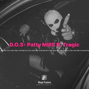 D.O.S- Patty Mill$ ft. Tragic