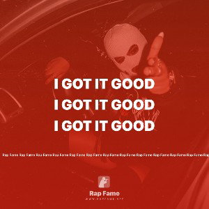 I got it good