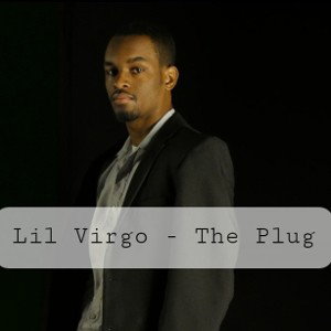 Lil Virgo - The Plug