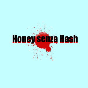 Honey senza Hash