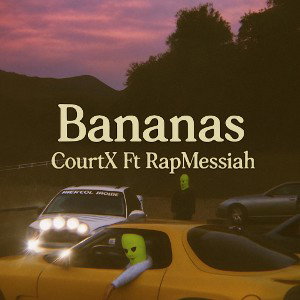 Bananas CourtX Ft RapMessiah