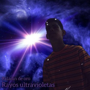 Rayos_Ultravioletas🌌_/Paladin_de_oro 🇨🇺