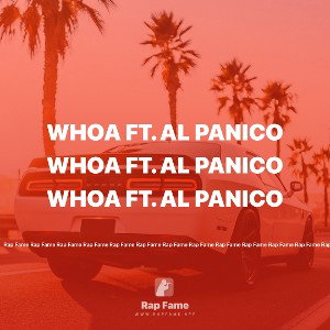 Whoa ft. Al Panico