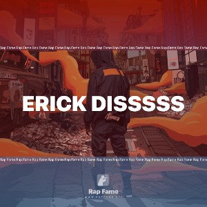 Erick disssss