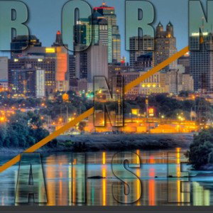 Born and raised