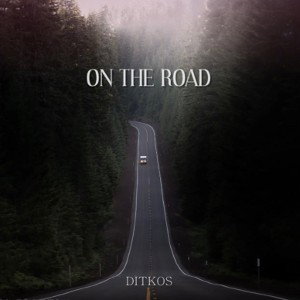DITKOS - ON THE ROAD