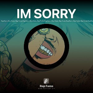 IM SORRY 