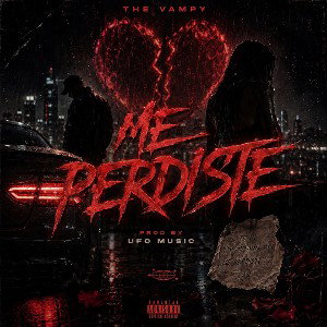 Me Perdiste - The Vampy 