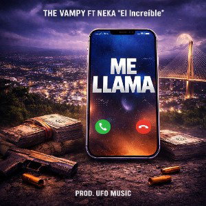 Me Llama - The Vampy Ft Neka “El Increíble”
