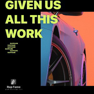 Given us all this work
