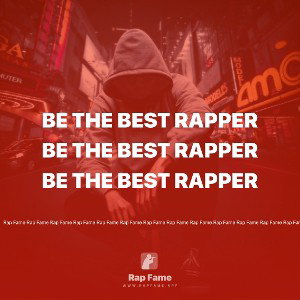 Be the best rapper