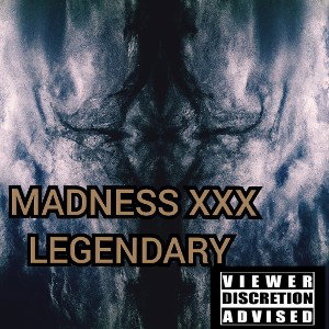 LEGENDARY-BY MADNESSXXX