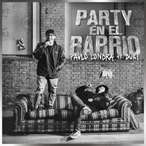 Paulo Londra - Party en el Barrio (feat. Duki) [Official Video]
