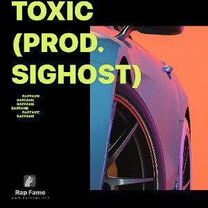 Toxic (Prod. SIGHOST)