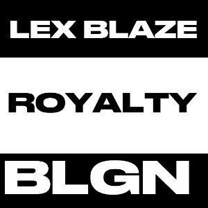 ROYALTY (FEAT. BLGN