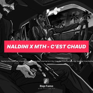 NALDINI X MTH - C’est chaud 