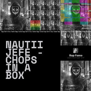 Nautii Jefe - Chops In A Box