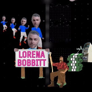 Lorena Bobbit w/PhillySlim3000