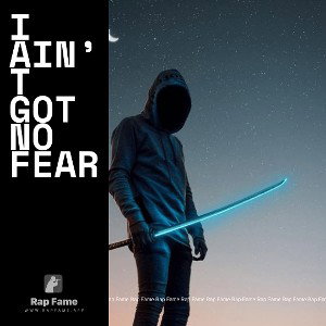 I Ain’t Got No Fear
