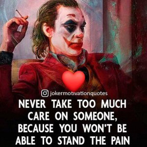 never take too much care