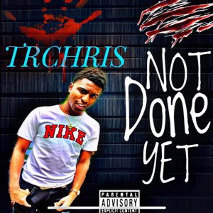 TR Chris x Not Done Yet x TBG Studio FINAL
