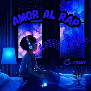 AMOR AL RAP - CRAZY