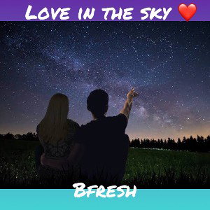 Love in the sky ❤️🌃🌕:by.BFRESH 