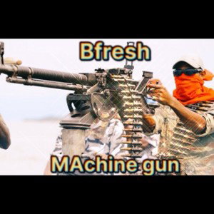 machine gun 🔥🔥🔥