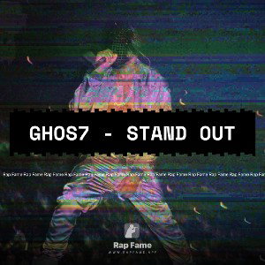 GHOS7 - Stand out 🎤🌟