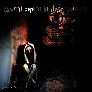 Luna - Guerra contra la desesperanza