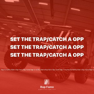 Set the Trap/Catch a Opp